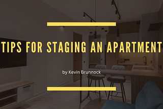 Tips for Staging an Apartment