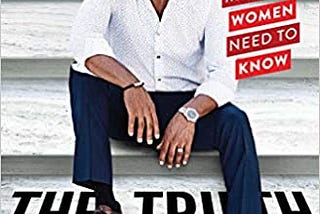 e-Book !Download The Truth About Men: What Men and Women Need to Know FOR ANY DEVICE