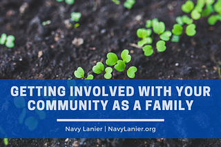 Getting Involved With Your Community as a Family | Navy Lanier