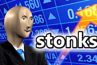 Meme “Stonks” representing a 3D businessman. The background is taken from a trading dashboard, with values going up and down. On top of it all, there’s an arrow showing growth, with “Stonks” written next to it.