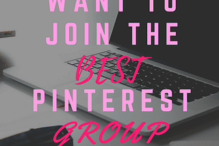 Want To Join The Best Pinterest Group Boards? Click Here!