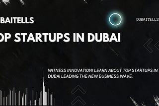 Top Startups In Dubai