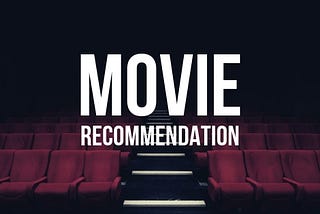 Movies Recommender System