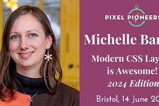 Pixel Pioneers Bristol 2024 Speaker Spotlight: Michelle Barker