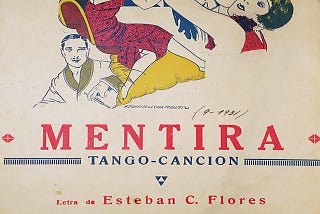 “Mentira” by Ángel D’Agostino y su Orquesta Típica with Ángel Vargas in vocals, 1945.
