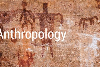 Anthropology: My 5 step approach