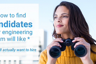 Find Engineers Your Hiring Team Will Love