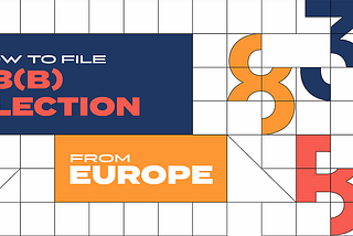 How to file 83(B) election from Europe