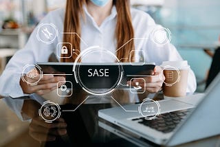 SASE Trends for CISOs to Watch in 2023 and Beyond