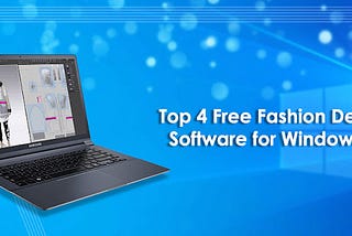 Top 4 Free Fashion Design Software for Windows 10