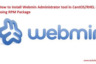 Install Webmin Administrator tool in CentOS/RHEL 8 using RPM Package