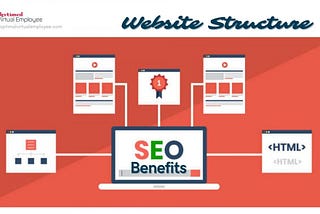 Ways for Building Proper Website Structure to Gain SEO Benefits