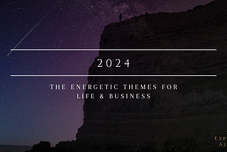 2024 Energetic Themes for Life & Business