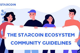 Les lignes directrices de la communauté de l’écosystème Starcoin