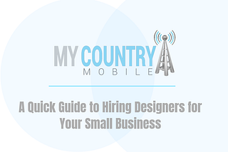 A Quick Guide to Hiring Designers for Your Small Business