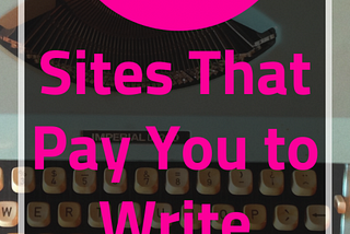 Freelance Writing Jobs From Home: 15+ Sites That Pay You to Write About Writing