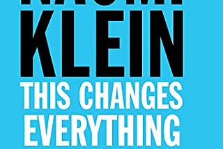 Book Access: This Changes Everything: Capitalism vs The Climate by Naomi Klein