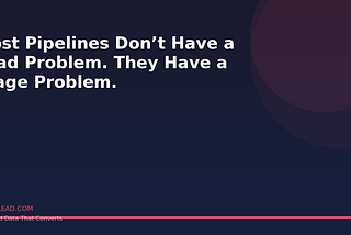 Most Pipelines Don’t Have a Lead Problem. They Have a Stage Problem.