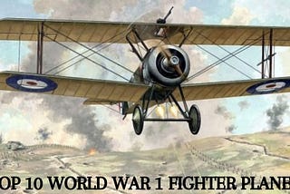 TOP 10 WORLD WAR 1 FIGHTER PLANES