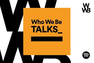 CHIP JOINS HENRIE KWUSHUE & HARRY PINERO ON LATEST ‘WHO WE BE TALKS’ PODCAST