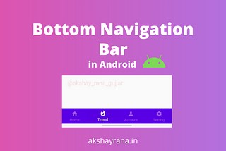 How to make Bottom Navigation bar in Android