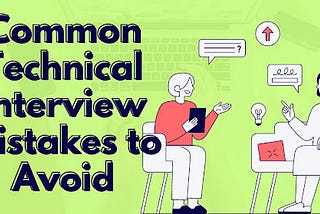 Common technical interview mistakes to avoid, Avoid these common coding mistakes