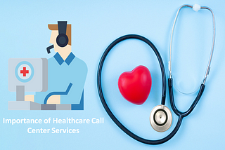 The Importance of Customer Care Services in Healthcare