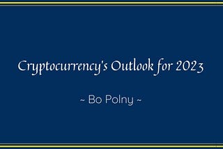 Cryptocurrency’s Outlook for 2023