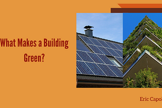 What Makes a Building Green?