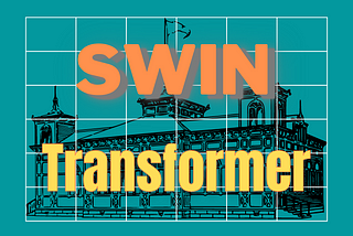 Swin Transformer (2021)