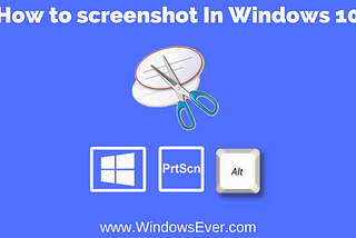 How To Screenshot On Windows 10?