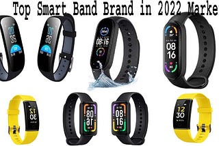 Top Smart Band Brand in 2022 Market