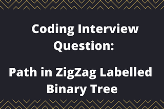 Path in ZigZag Labelled Binary Tree