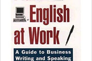THE PLAIN ENGLISH APPROACH TO BUSINESS WRITING
