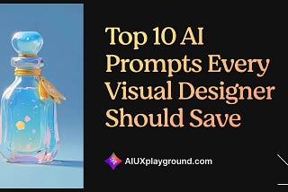 Top 10 AI Prompts Every Visual Designer Should Save