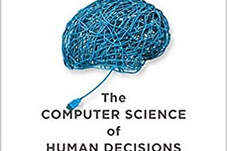 Book Summary: Algorithms to Live By
