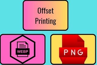 Leveraging WebP to PNG Conversion in Offset Printing Technology