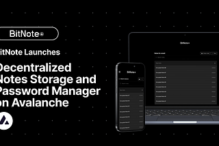 BitNote ra mắt ghi chú được mã hóa trên Avalanche