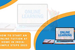 Starting an Online Tuition Business in India 2023: Simple Steps