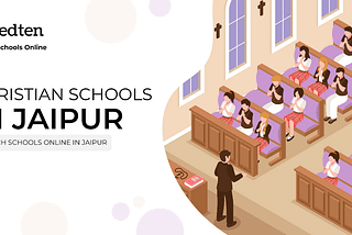 List of 10 Best Christian Schools in Jaipur (Rajasthan)