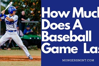 How Long Does A Baseball Game Last?