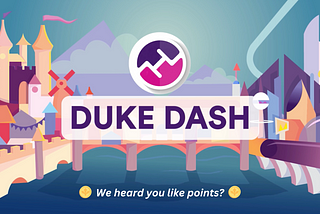 Florence Finance brings you — Duke Dash 👑