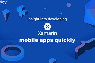 Practices to Speed up Xamarin App Development