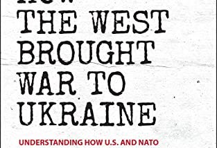 REVIEW OF BENJAMIN ABELOW’S “HOW THE WEST BROUGHT WAR TO UKRAINE”