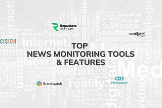 Most Important Features of Top News Media Monitoring Tools