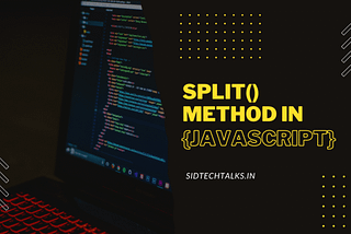 Split Method in Javascript(JS) — with Examples