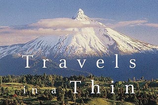 Top Quotes: “Travels in a Thin Country: A Journey Through Chile” — Sara Wheeler
