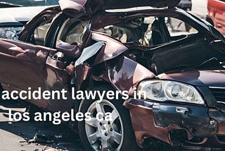 Wondering How To Make Your Car Accident Lawyers In Los Angeles Ca Rock?