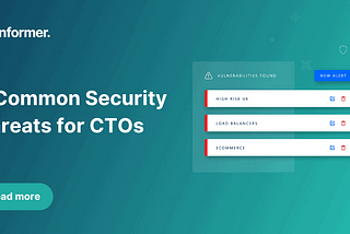 5 Common Cybersecurity Threats For CTOs