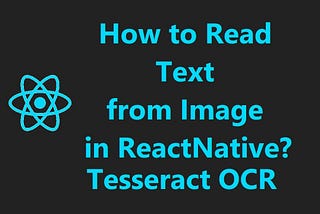 How to use Tesseract OCR in React Native Android( Without Expo )
